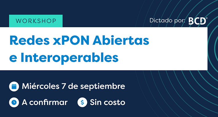  Nuevo Workshop Sobre Redes xPON Abiertas e Interoperables